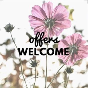 Offers always welcome!